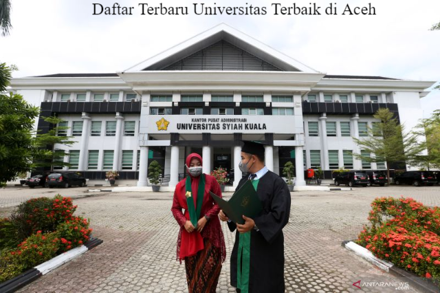 6 Daftar Terbaru Universitas Terbaik di Aceh Lengkap dengan Jurusan